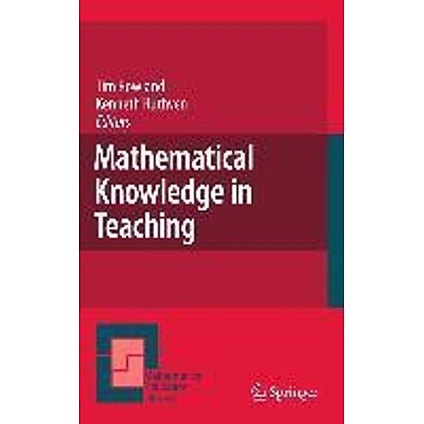 Mathematical Knowledge in Teaching / Mathematics Education Library Bd.50, Kenneth Ruthven, Tim Rowland