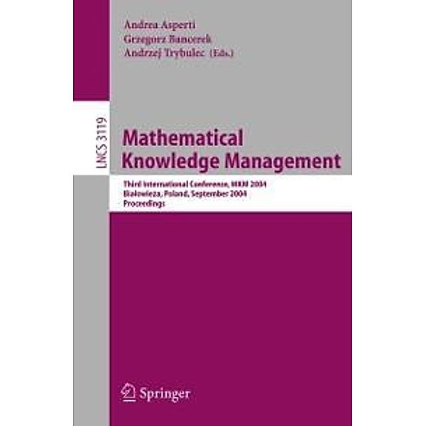 Mathematical Knowledge Management / Lecture Notes in Computer Science Bd.3119