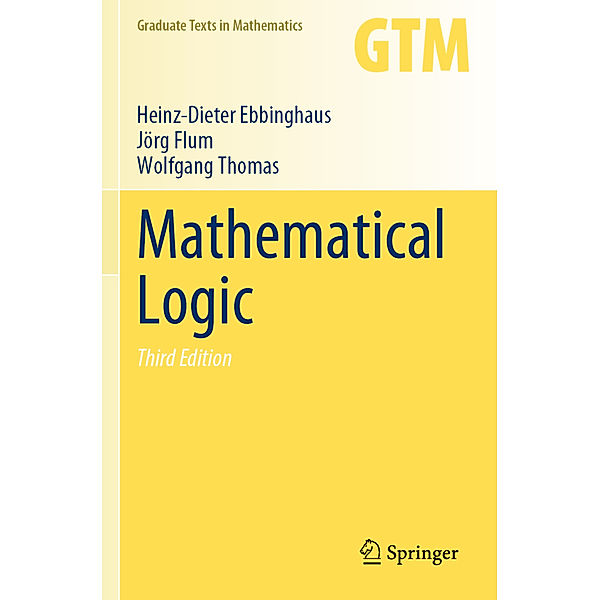 Mathematical Logic, Heinz-Dieter Ebbinghaus, Jörg Flum, Wolfgang Thomas