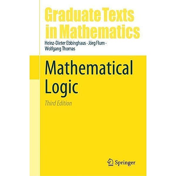Mathematical Logic, Heinz-Dieter Ebbinghaus, Jörg Flum, Wolfgang Thomas
