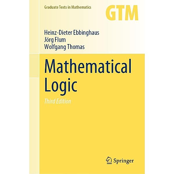 Mathematical Logic / Graduate Texts in Mathematics Bd.291, Heinz-Dieter Ebbinghaus, Jörg Flum, Wolfgang Thomas