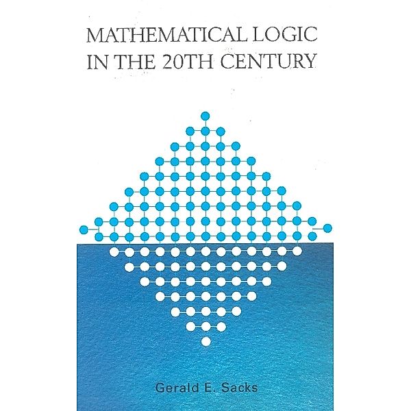 Mathematical Logic In The 20th Century