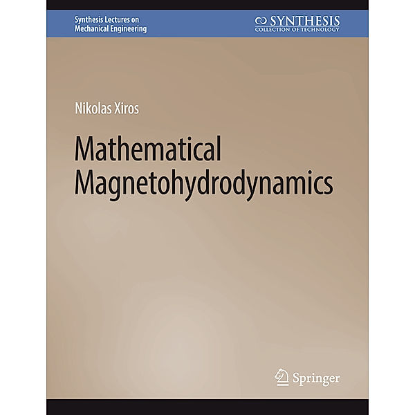 Mathematical Magnetohydrodynamics, Nikolaos Xiros
