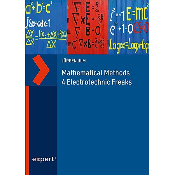 Mathematical Methods 4 Electrotechnic Freaks, Jürgen Ulm