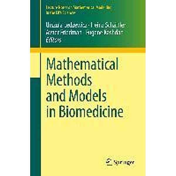 Mathematical Methods and Models in Biomedicine / Lecture Notes on Mathematical Modelling in the Life Sciences