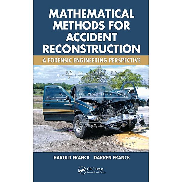 Mathematical Methods for Accident Reconstruction, Harold Franck, Darren Franck