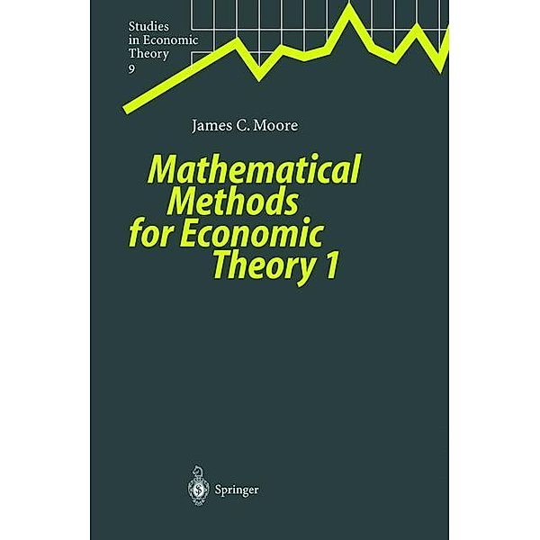 Mathematical Methods for Economic Theory 1, James C. Moore