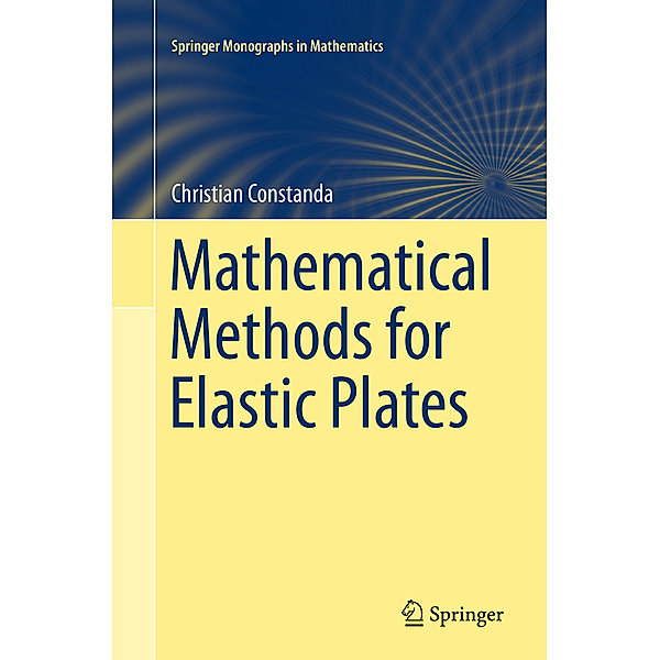 Mathematical Methods for Elastic Plates, Christian Constanda
