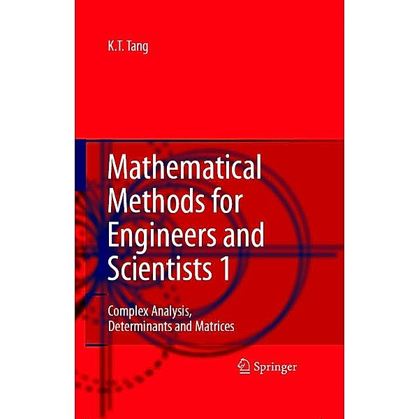 Mathematical Methods for Engineers and Scientists 1, Kwong-Tin Tang