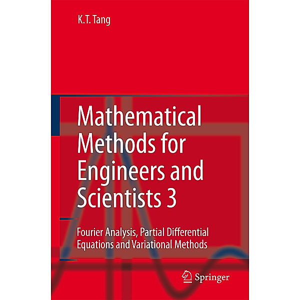 Mathematical Methods for Engineers and Scientists 3, Kwong-Tin Tang