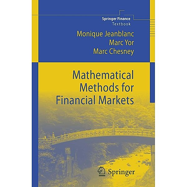Mathematical Methods for Financial Markets / Springer Finance, Monique Jeanblanc, Marc Yor, Marc Chesney