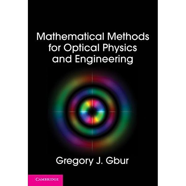 Mathematical Methods for Optical Physics and Engineering, Gregory J. Gbur