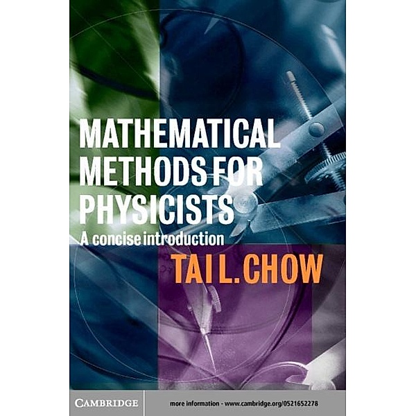 Mathematical Methods for Physicists, Tai L. Chow