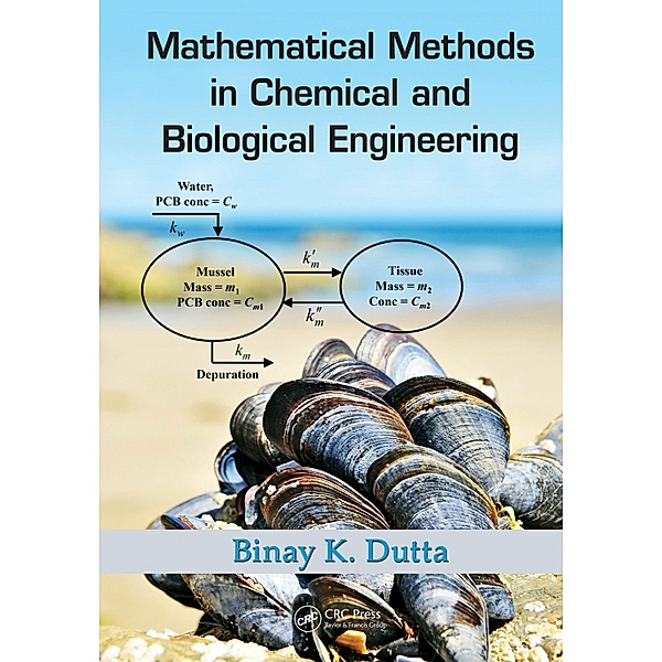 Mathematical Methods in Chemical and Biological Engineering, Binay Kanti Dutta