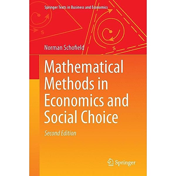 Mathematical Methods in Economics and Social Choice, Norman Schofield