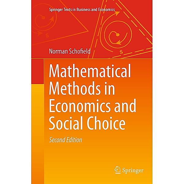 Mathematical Methods in Economics and Social Choice, Norman Schofield