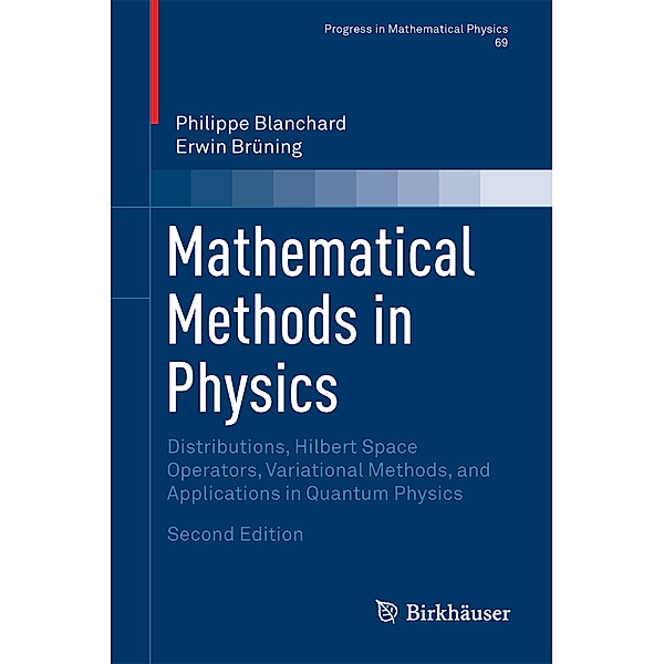 Mathematical Methods in Physics, Philippe Blanchard, Erwin Brüning