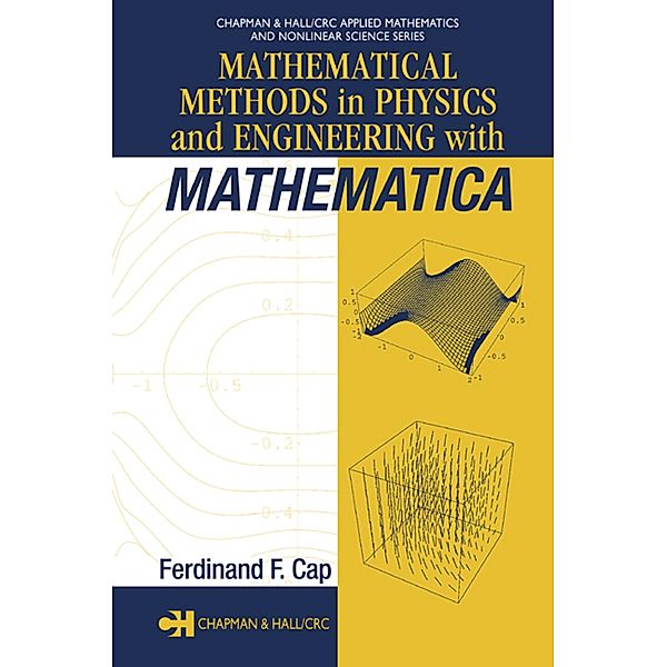 Mathematical Methods in Physics and Engineering with Mathematica, Ferdinand F. Cap