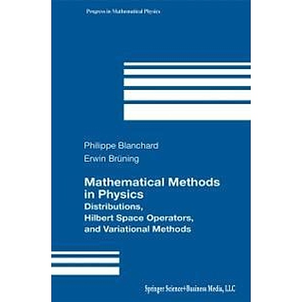 Mathematical Methods in Physics / Progress in Mathematical Physics Bd.26, Philippe Blanchard, Erwin Bruening