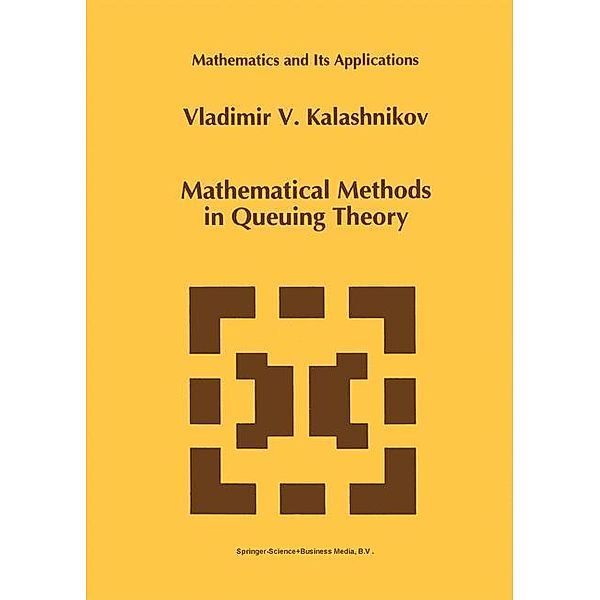 Mathematical Methods in Queuing Theory, Vladimir V. Kalashnikov