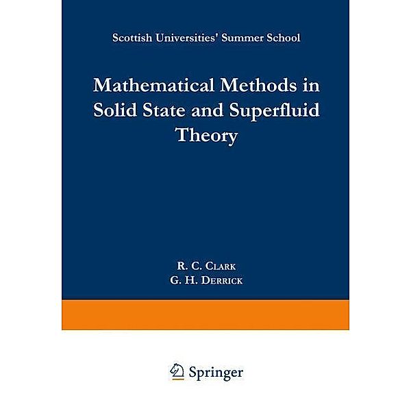 Mathematical Methods in Solid State and Superfluid Theory, R. C. Clark, G. H. Derrick