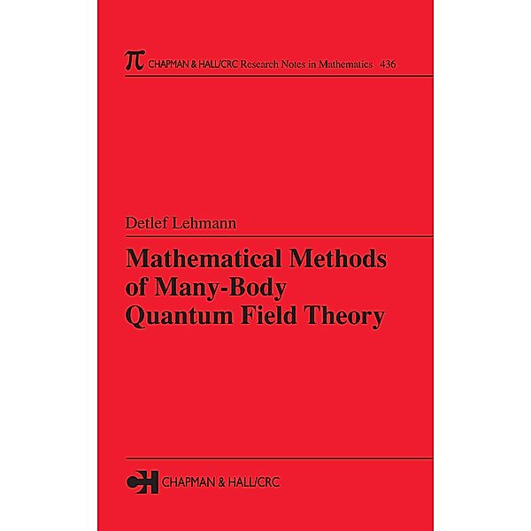 Mathematical Methods of Many-Body Quantum Field Theory, Detlef Lehmann