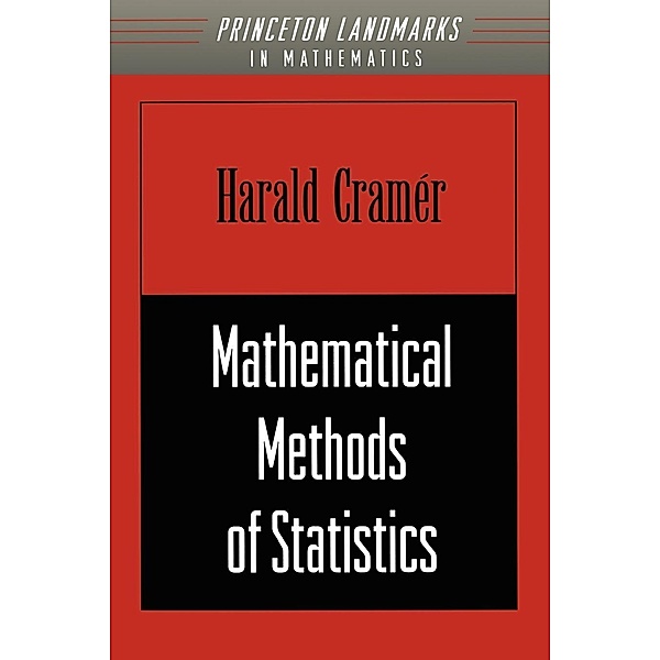 Mathematical Methods of Statistics (PMS-9), Volume 9 / Princeton Mathematical Series, Harald Cramer