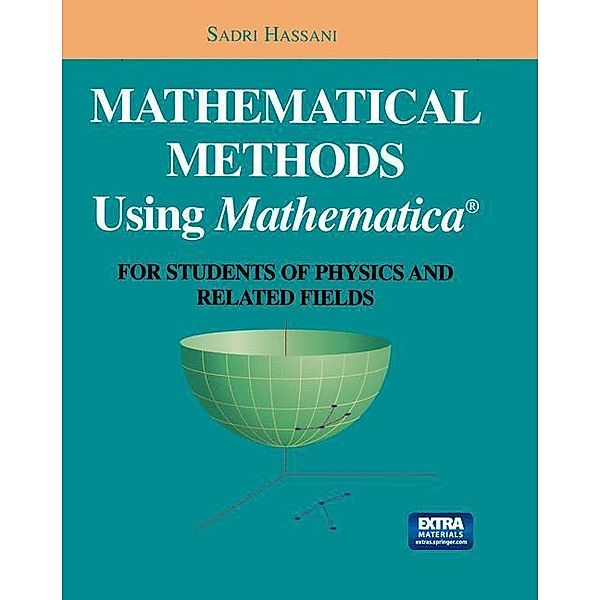 Mathematical Methods Using Mathematica, w. CD-ROM, Sadri Hassani
