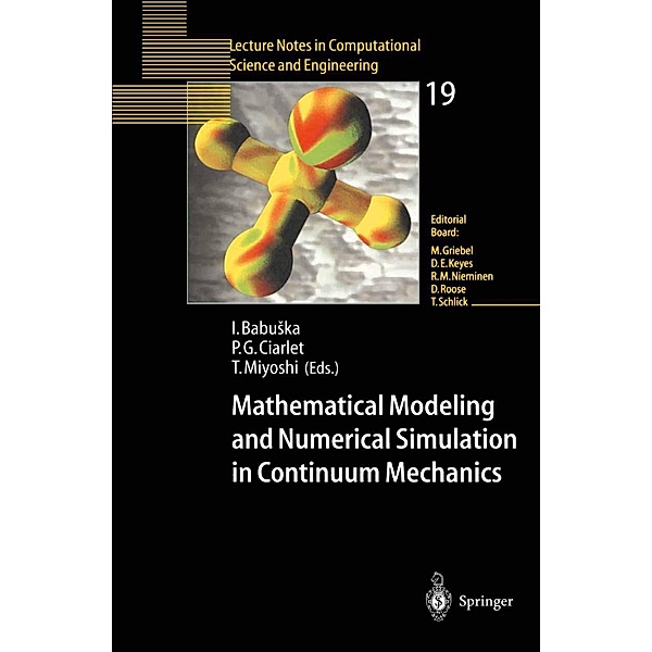 Mathematical Modeling and Numerical Simulation in Continuum Mechanics / Lecture Notes in Computational Science and Engineering Bd.19