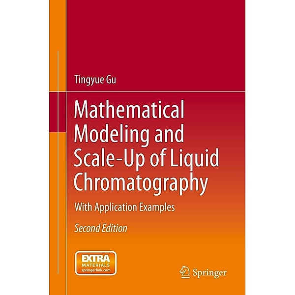 Mathematical Modeling and Scale-Up of Liquid Chromatography, Tingyue Gu