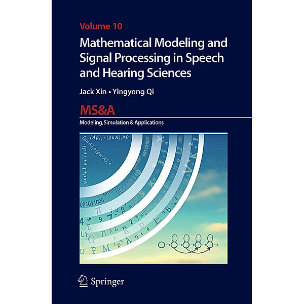Mathematical Modeling and Signal Processing in Speech and Hearing Sciences, Jack Xin, Yingyong Qi