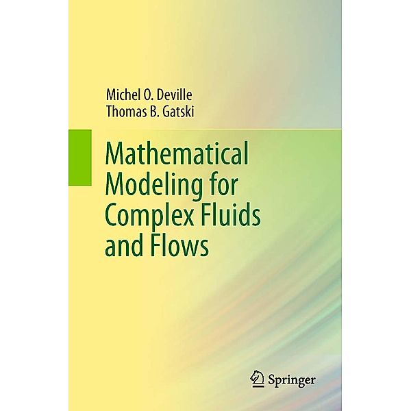 Mathematical Modeling for Complex Fluids and Flows, Michel Deville, Thomas B. Gatski