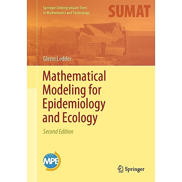 Mathematical Modeling for Epidemiology and Ecology / Springer Undergraduate Texts in Mathematics and Technology, Glenn Ledder