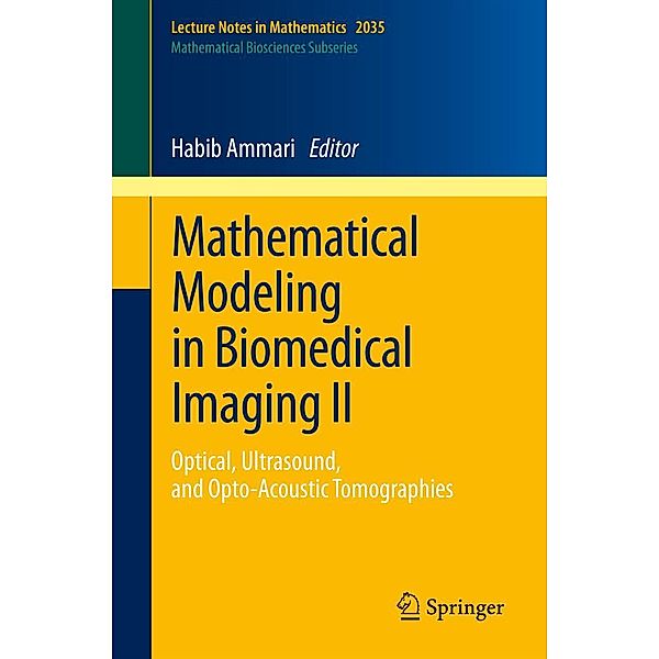 Mathematical Modeling in Biomedical Imaging II / Lecture Notes in Mathematics Bd.2035