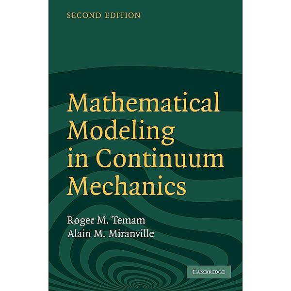 Mathematical Modeling in Continuum Mechanics, Roger Temam, Alain Miranville