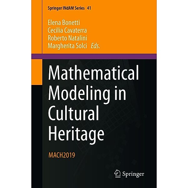 Mathematical Modeling in Cultural Heritage / Springer INdAM Series Bd.41