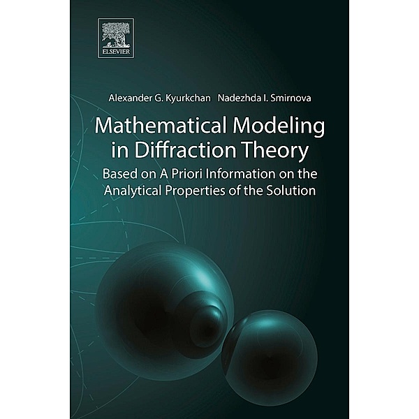 Mathematical Modeling in Diffraction Theory, Alexander G. Kyurkchan, Nadezhda I. Smirnova
