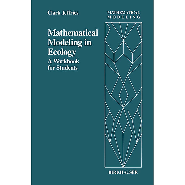 Mathematical Modeling in Ecology, Clark Jeffries