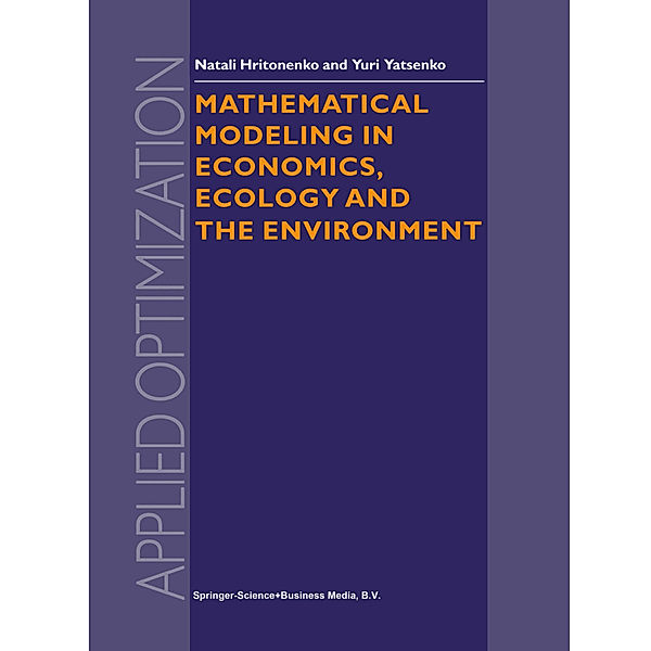 Mathematical Modeling in Economics, Ecology and the Environment, N. V. Hritonenko, Yuri P. Yatsenko