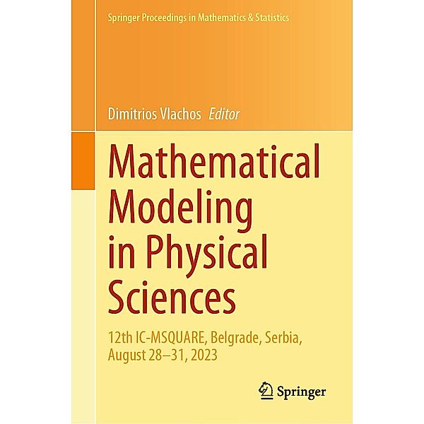 Mathematical Modeling in Physical Sciences / Springer Proceedings in Mathematics & Statistics Bd.446