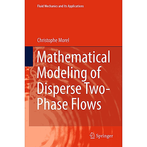 Mathematical Modeling of Disperse Two-Phase Flows, Christophe Morel