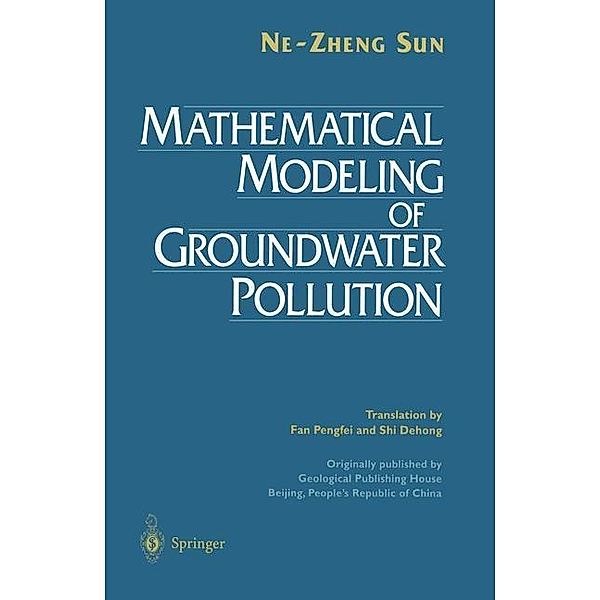 Mathematical Modeling of Groundwater Pollution, Ne-Zheng Sun, Alexander Sun