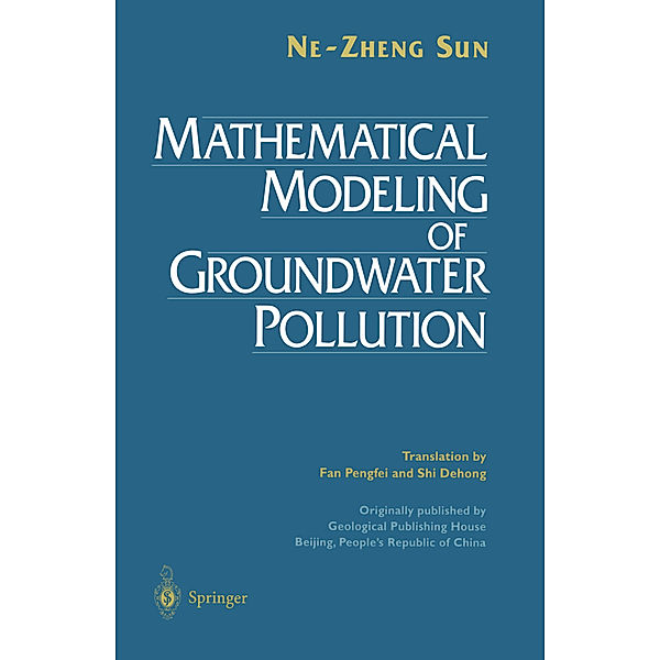Mathematical Modeling of Groundwater Pollution, Ne-Zheng Sun, Alexander Sun