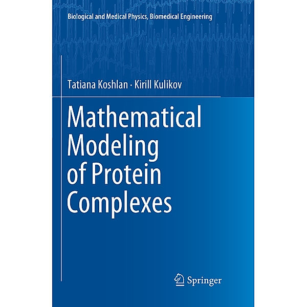 Mathematical Modeling of Protein Complexes, Tatiana Koshlan, Kirill Kulikov