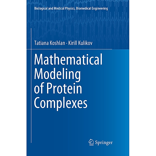 Mathematical Modeling of Protein Complexes, Tatiana Koshlan, Kirill Kulikov
