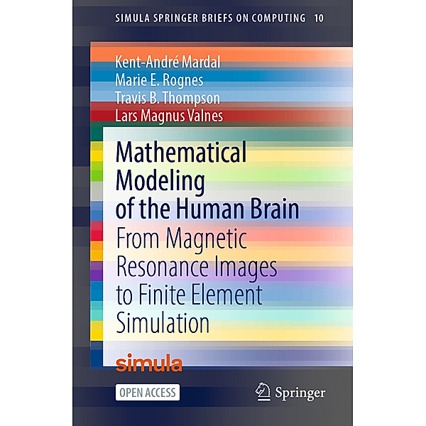 Mathematical Modeling of the Human Brain, Kent-André Mardal, Marie E. Rognes, Travis B. Thompson, Lars Magnus Valnes