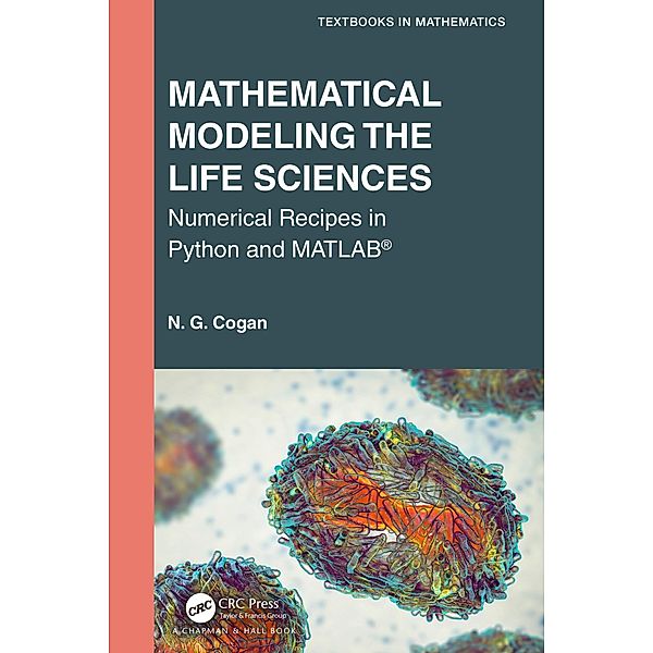 Mathematical Modeling the Life Sciences, N. G. Cogan