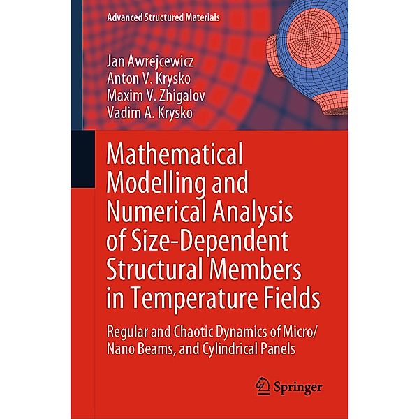 Mathematical Modelling and Numerical Analysis of Size-Dependent Structural Members in Temperature Fields / Advanced Structured Materials Bd.142, Jan Awrejcewicz, Anton V. Krysko, Maxim V. Zhigalov, Vadim A. Krysko