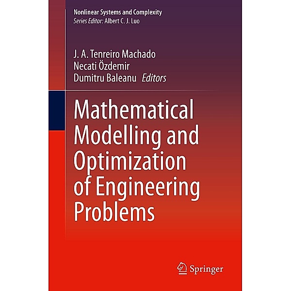 Mathematical Modelling and Optimization of Engineering Problems / Nonlinear Systems and Complexity Bd.30