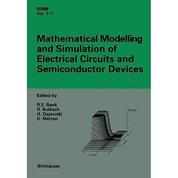 Mathematical Modelling and Simulation of Electrical Circuits and Semiconductor Devices / International Series of Numerical Mathematics Bd.117